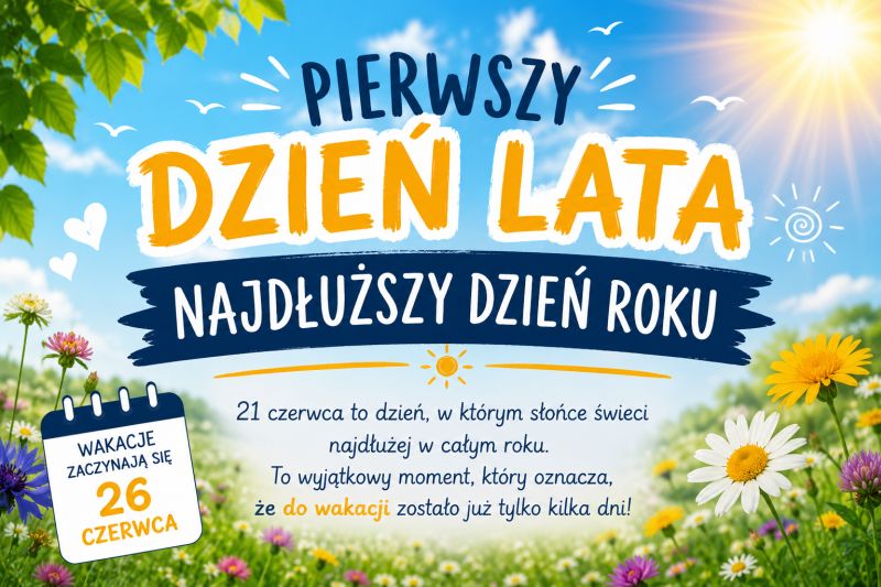 Pierwszy Dzień Lata - najdłuższy dzień roku